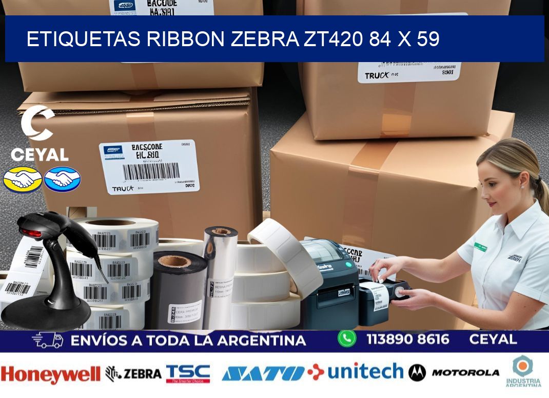 ETIQUETAS RIBBON Zebra ZT420 84 x 59