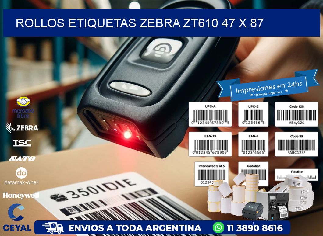ROLLOS ETIQUETAS Zebra ZT610 47 x 87