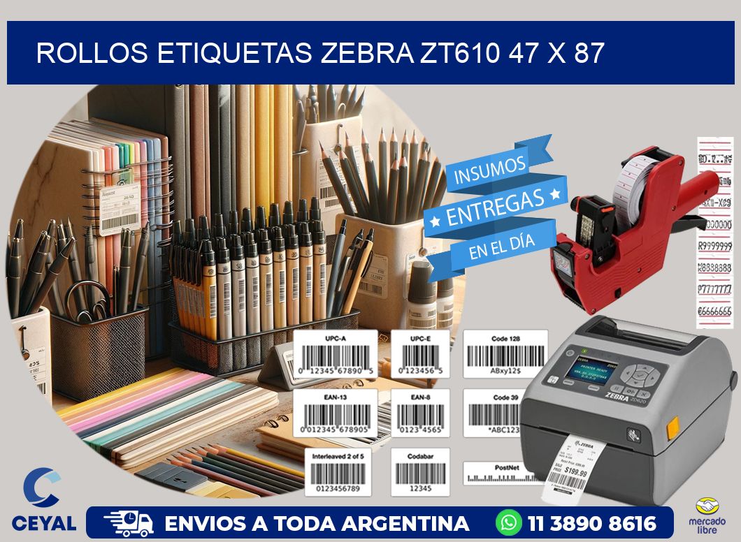 ROLLOS ETIQUETAS Zebra ZT610 47 x 87