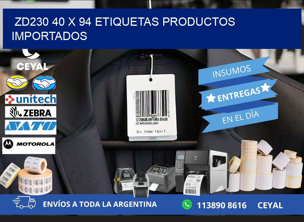 ZD230 40 x 94 ETIQUETAS PRODUCTOS IMPORTADOS