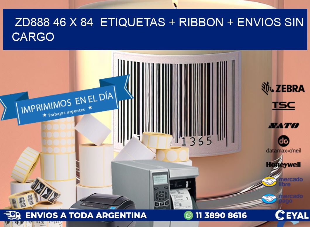ZD888 46 x 84  etiquetas + ribbon + envios sin cargo