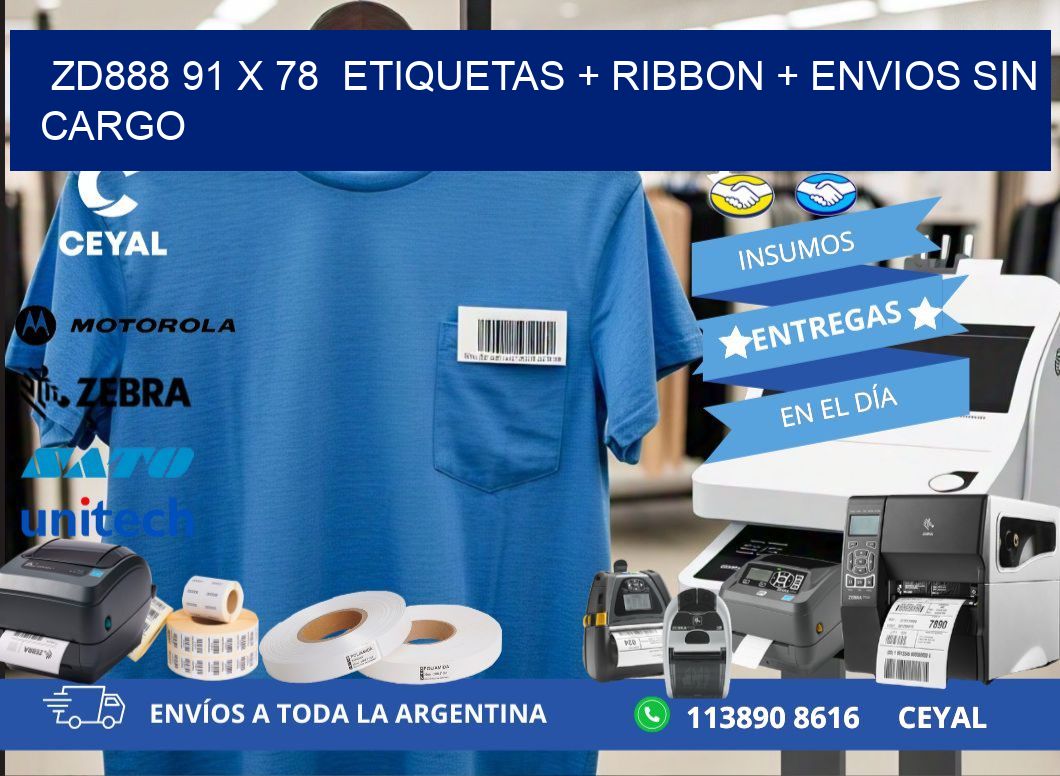 ZD888 91 x 78  etiquetas + ribbon + envios sin cargo