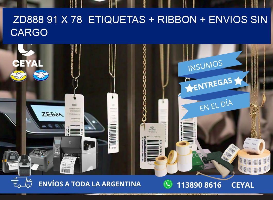 ZD888 91 x 78  etiquetas + ribbon + envios sin cargo