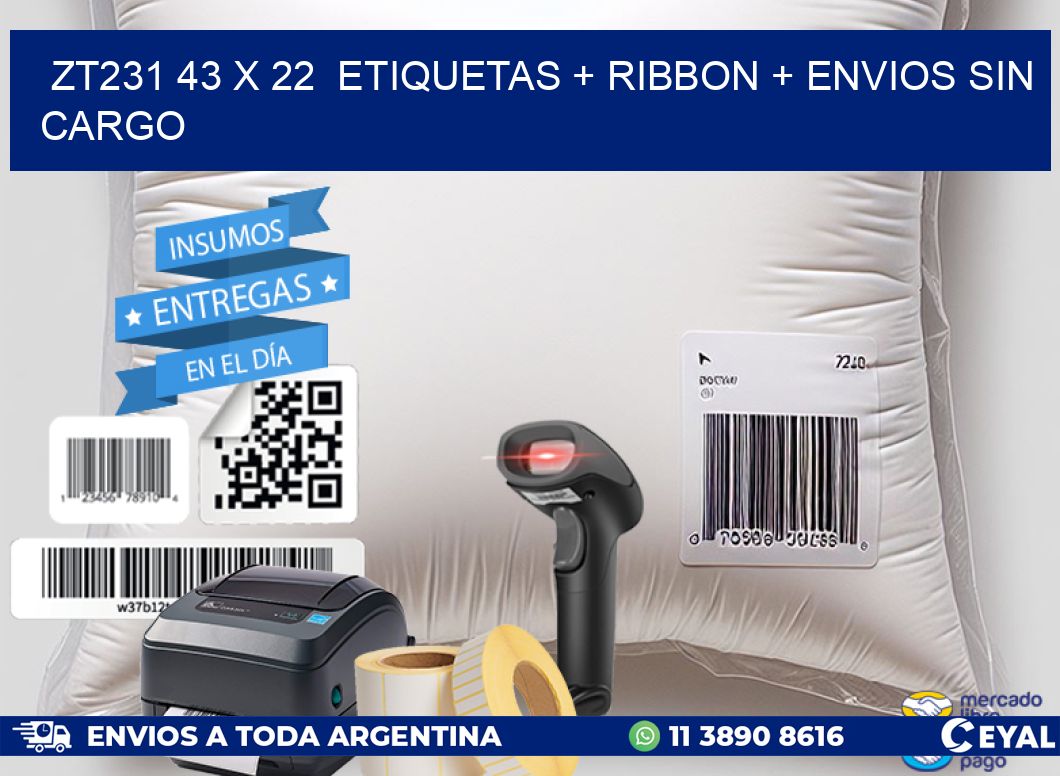 ZT231 43 x 22  etiquetas + ribbon + envios sin cargo