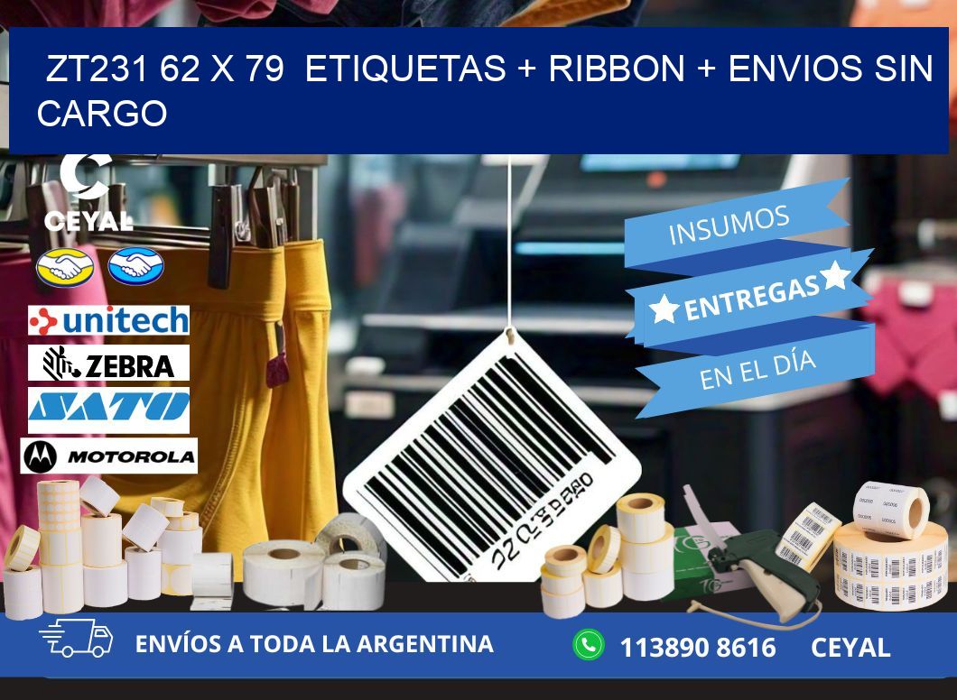 ZT231 62 x 79  etiquetas + ribbon + envios sin cargo