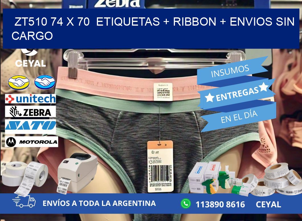 ZT510 74 x 70  etiquetas + ribbon + envios sin cargo