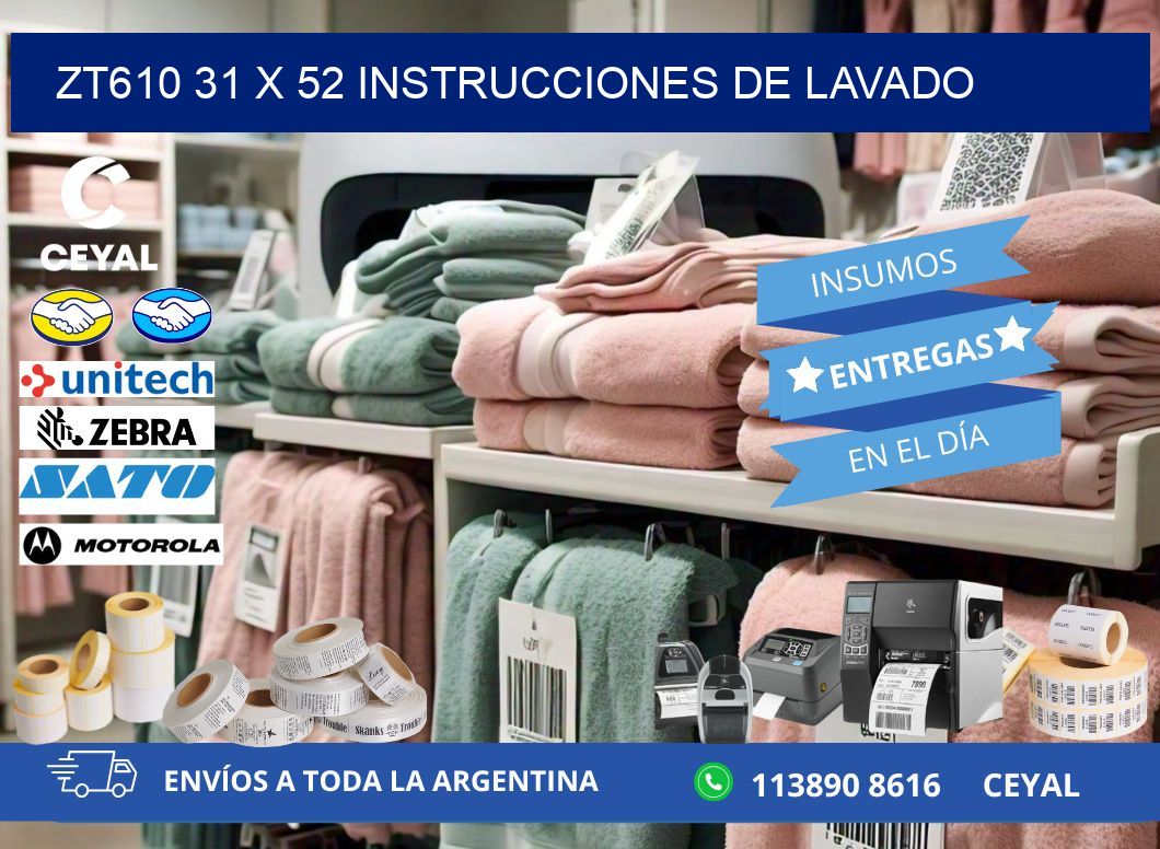 ZT610 31 x 52 INSTRUCCIONES DE LAVADO