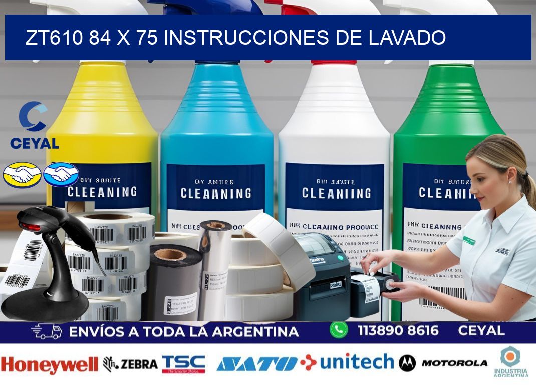 ZT610 84 x 75 INSTRUCCIONES DE LAVADO
