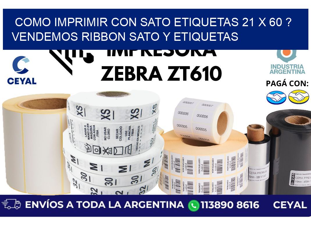 como imprimir con sato etiquetas 21 x 60 ? vendemos ribbon sato y etiquetas