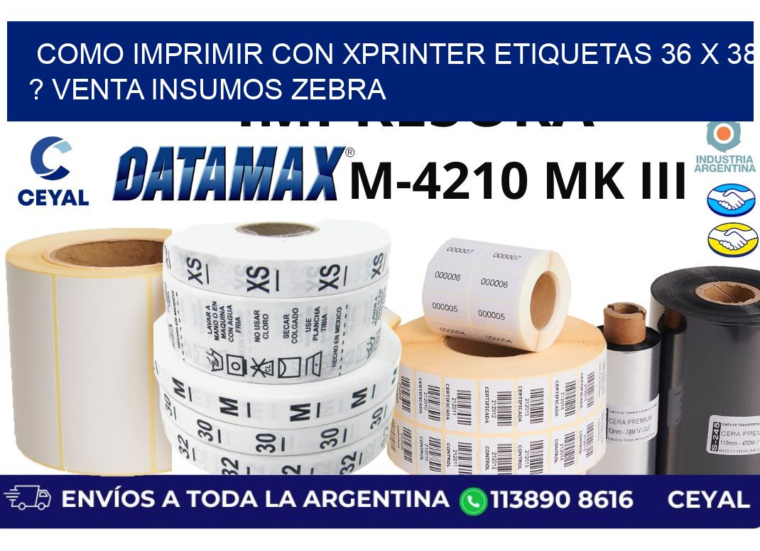 como imprimir con xprinter etiquetas 36 x 38 ? venta insumos zebra