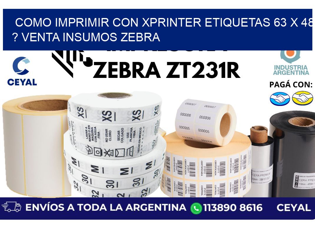 como imprimir con xprinter etiquetas 63 x 48 ? venta insumos zebra