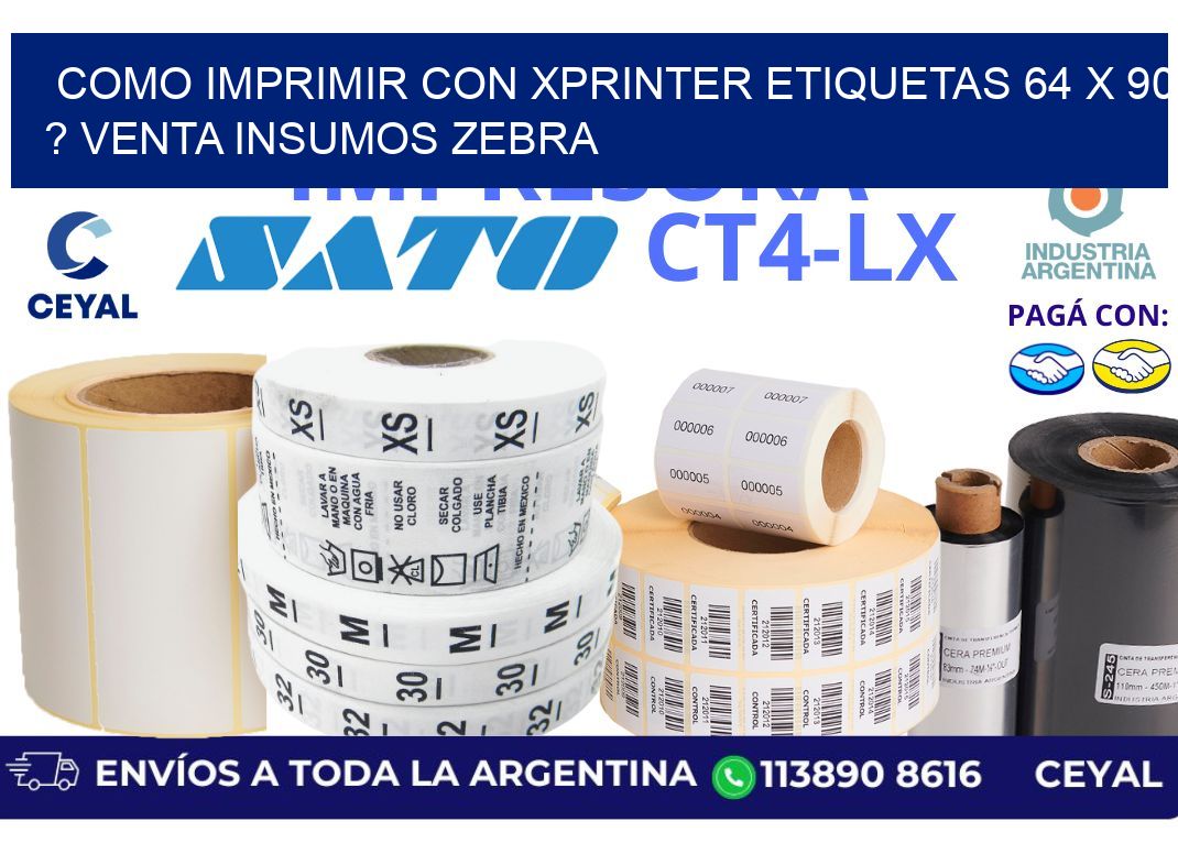 como imprimir con xprinter etiquetas 64 x 90 ? venta insumos zebra