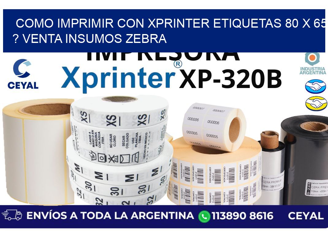 como imprimir con xprinter etiquetas 80 x 65 ? venta insumos zebra