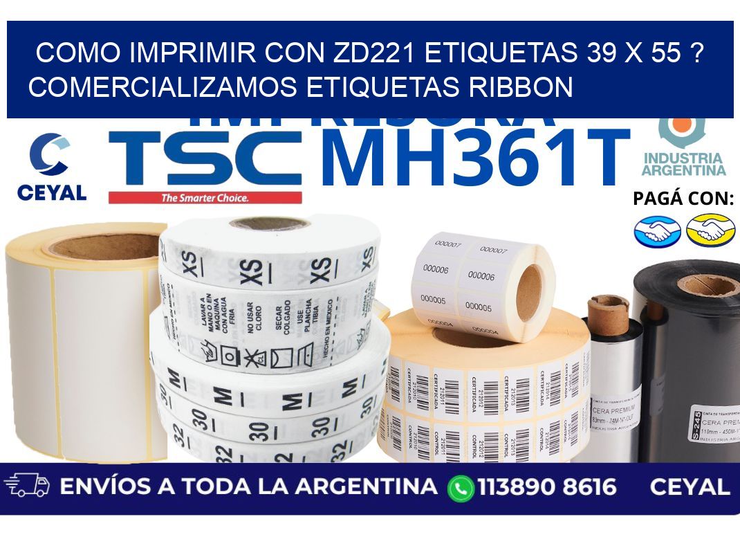 como imprimir con zd221 etiquetas 39 x 55 ? Comercializamos etiquetas ribbon