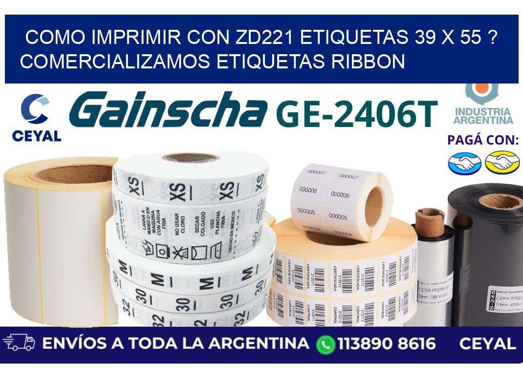 como imprimir con zd221 etiquetas 39 x 55 ? Comercializamos etiquetas ribbon