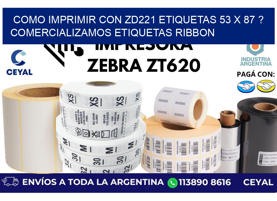 como imprimir con zd221 etiquetas 53 x 87 ? Comercializamos etiquetas ribbon