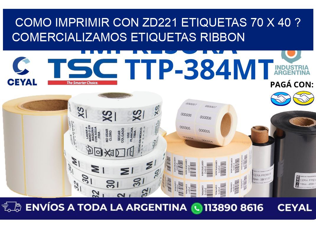 como imprimir con zd221 etiquetas 70 x 40 ? Comercializamos etiquetas ribbon