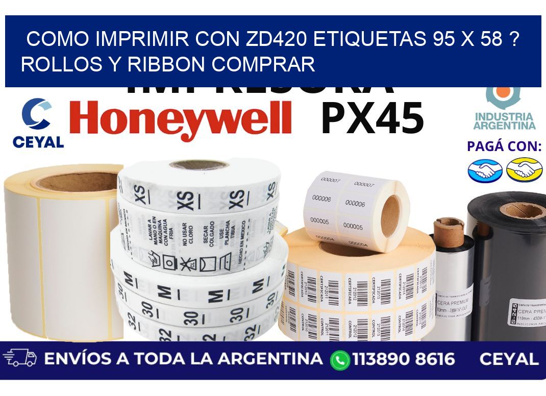 como imprimir con zd420 etiquetas 95 x 58 ? Rollos y Ribbon comprar