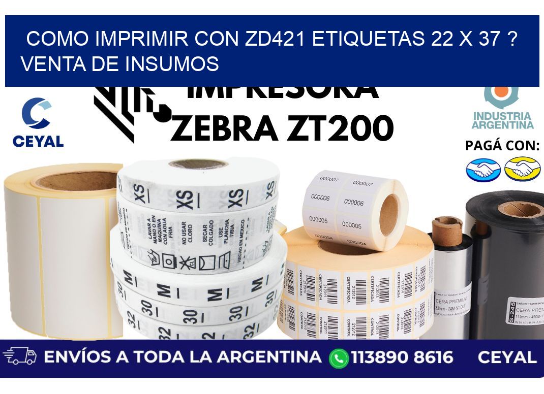 como imprimir con zd421 etiquetas 22 x 37 ? Venta de insumos
