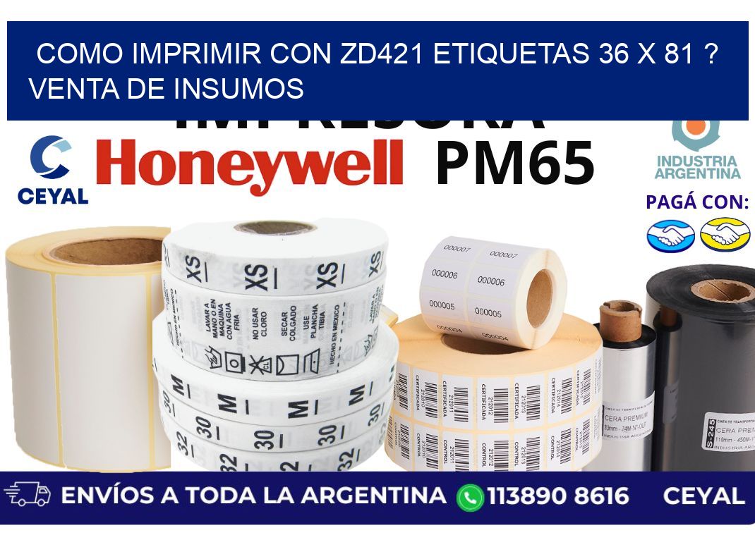 como imprimir con zd421 etiquetas 36 x 81 ? Venta de insumos