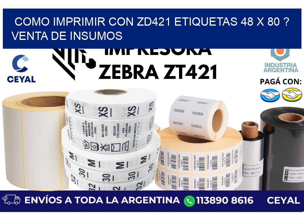 como imprimir con zd421 etiquetas 48 x 80 ? Venta de insumos