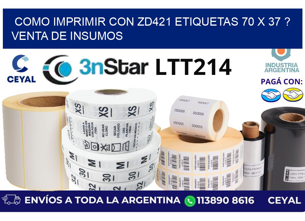 como imprimir con zd421 etiquetas 70 x 37 ? Venta de insumos