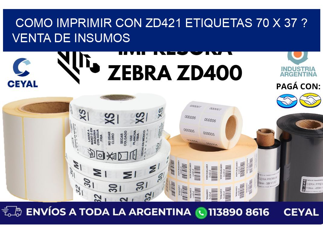 como imprimir con zd421 etiquetas 70 x 37 ? Venta de insumos
