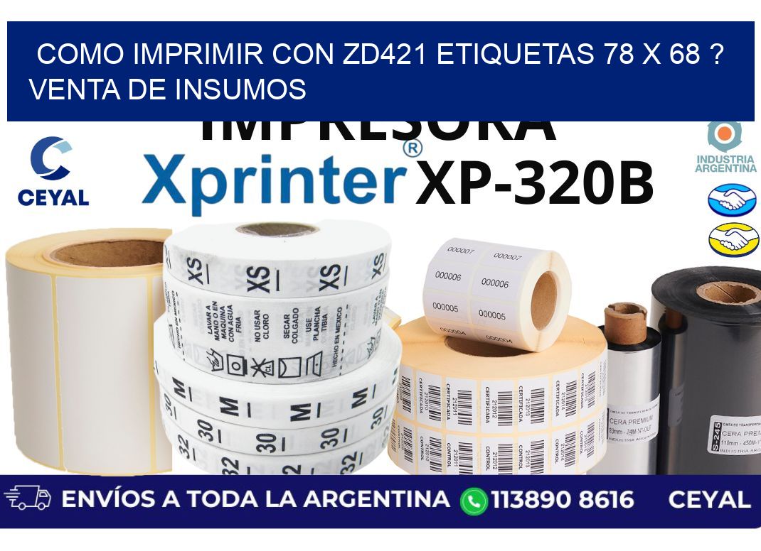 como imprimir con zd421 etiquetas 78 x 68 ? Venta de insumos