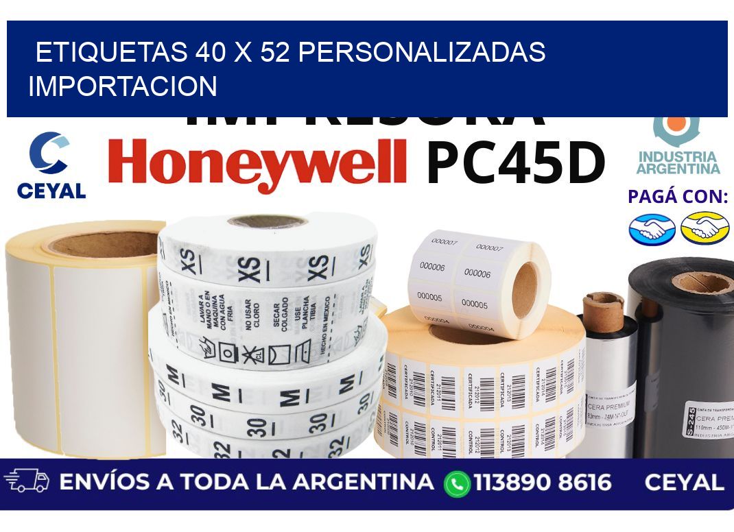 etiquetas 40 x 52 personalizadas importacion