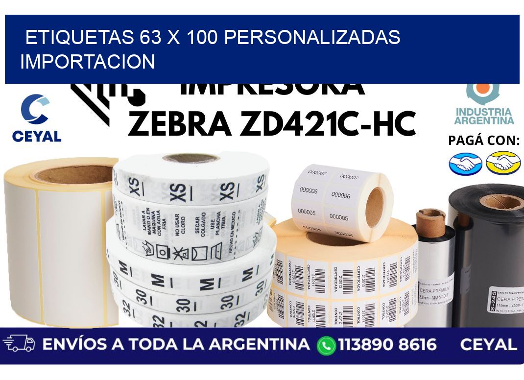 etiquetas 63 x 100 personalizadas importacion