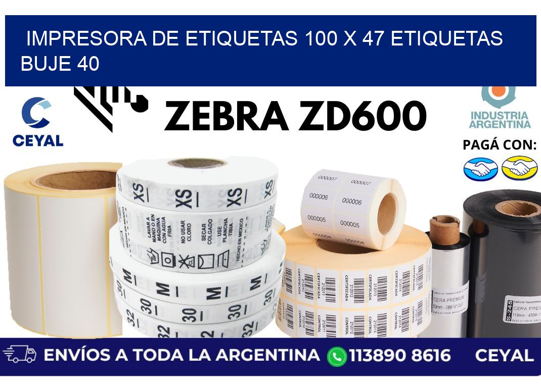 impresora de etiquetas 100 x 47 etiquetas buje 40