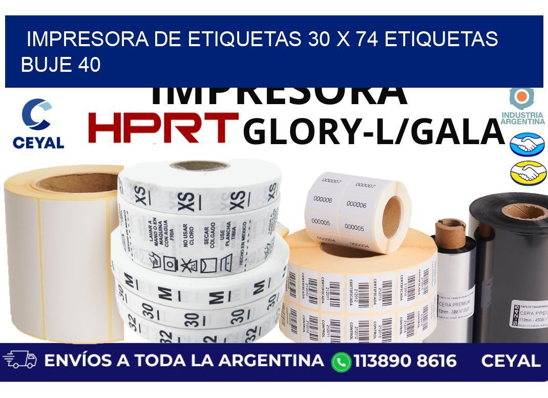 impresora de etiquetas 30 x 74 etiquetas buje 40