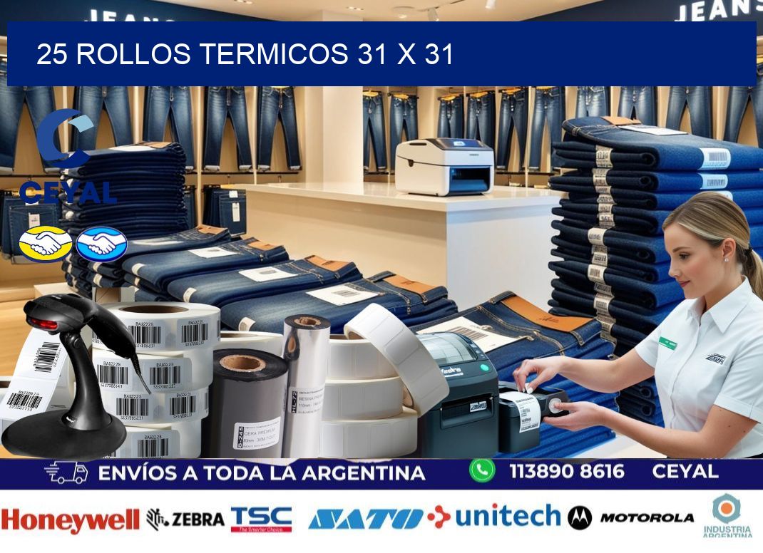 25 ROLLOS TERMICOS 31 x 31