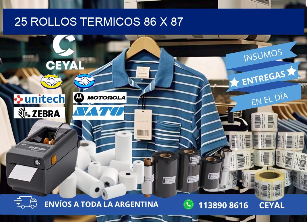 25 ROLLOS TERMICOS 86 x 87