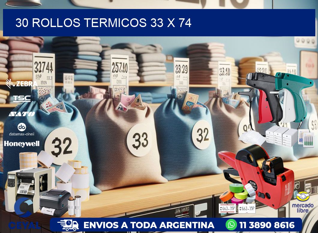 30 ROLLOS TERMICOS 33 x 74