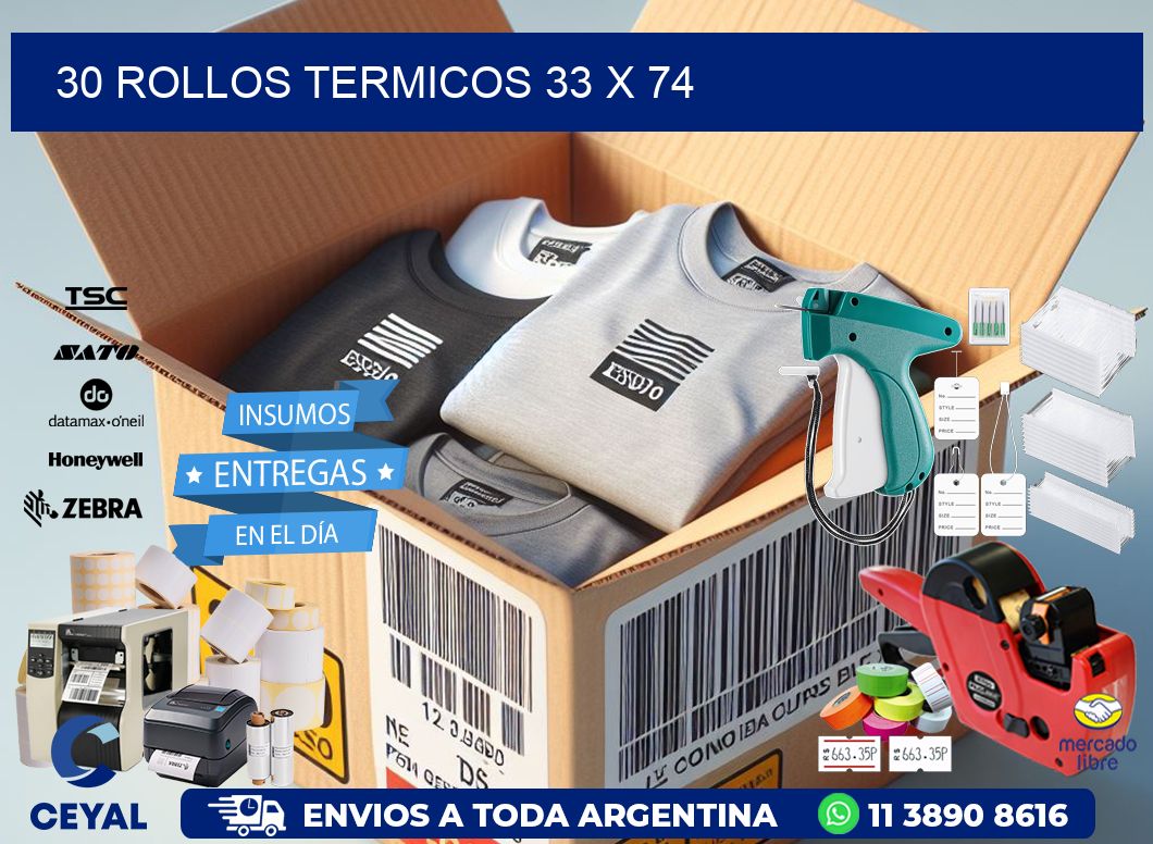 30 ROLLOS TERMICOS 33 x 74