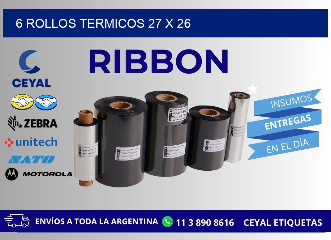 6 ROLLOS TERMICOS 27 x 26