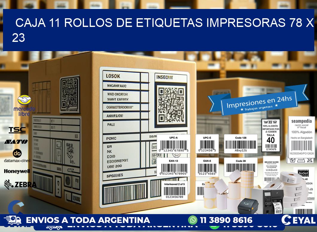 CAJA 11 ROLLOS DE ETIQUETAS IMPRESORAS 78 x 23