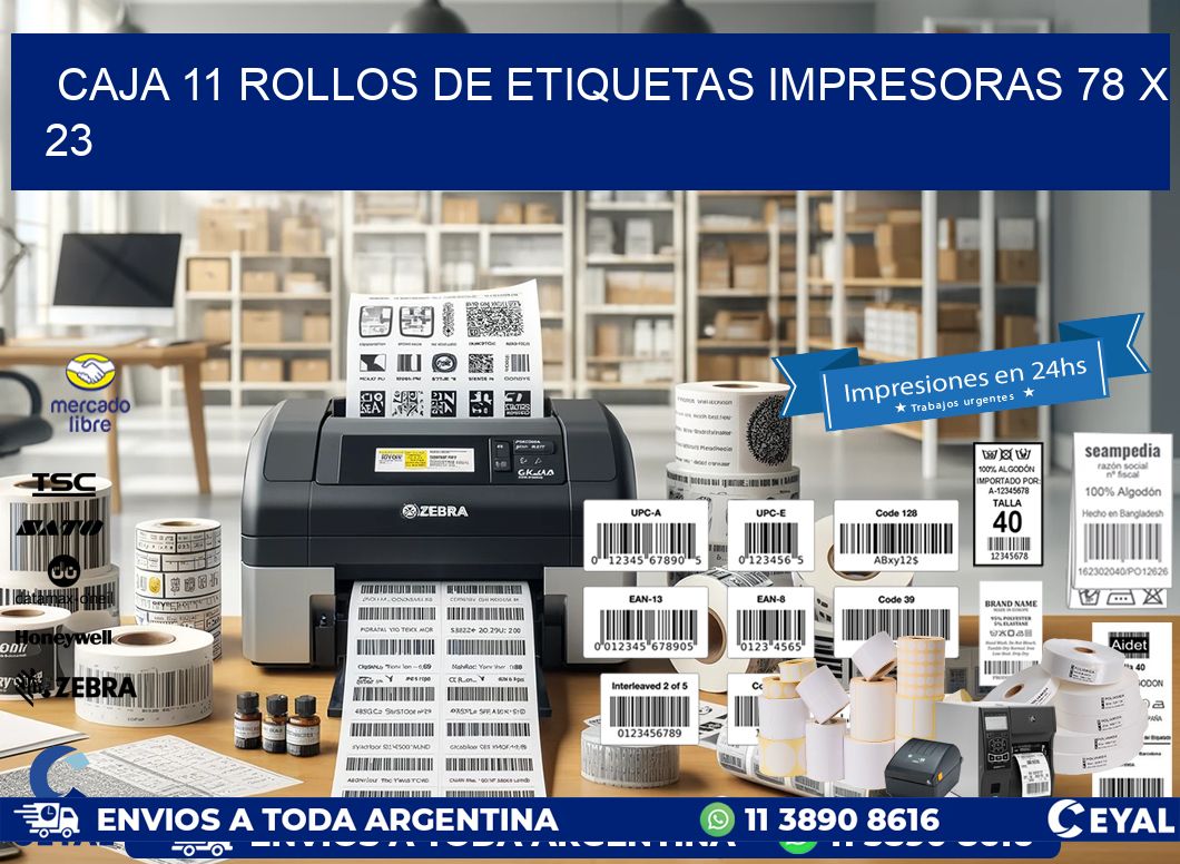 CAJA 11 ROLLOS DE ETIQUETAS IMPRESORAS 78 x 23