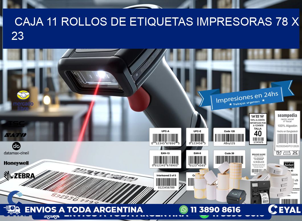 CAJA 11 ROLLOS DE ETIQUETAS IMPRESORAS 78 x 23