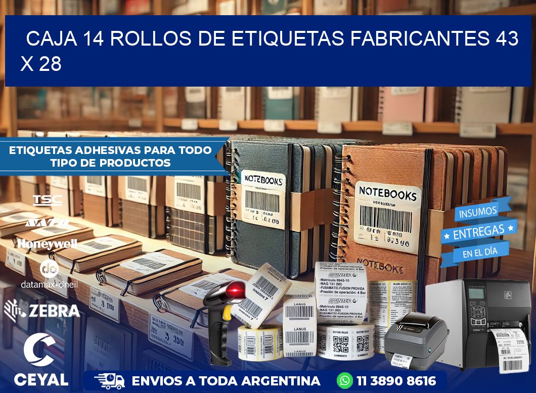 CAJA 14 ROLLOS DE ETIQUETAS FABRICANTES 43 x 28