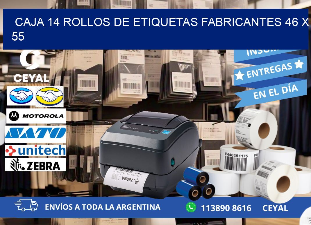 CAJA 14 ROLLOS DE ETIQUETAS FABRICANTES 46 x 55