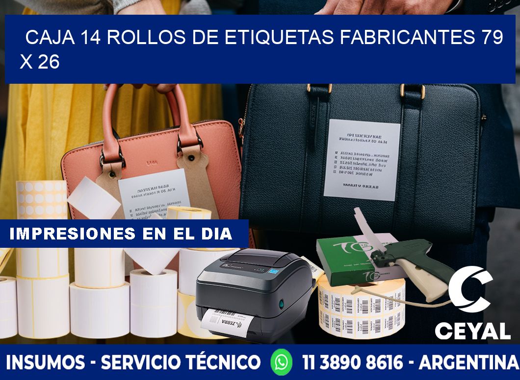 CAJA 14 ROLLOS DE ETIQUETAS FABRICANTES 79 x 26
