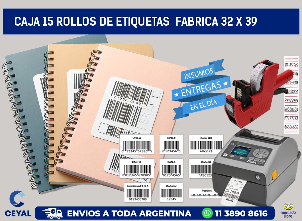 CAJA 15 ROLLOS DE ETIQUETAS  FABRICA 32 x 39