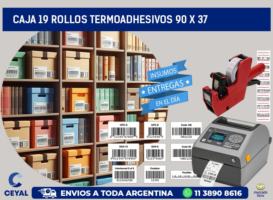 CAJA 19 ROLLOS TERMOADHESIVOS 90 x 37
