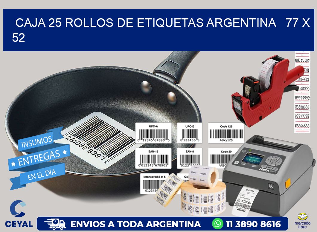 CAJA 25 ROLLOS DE ETIQUETAS ARGENTINA   77 x 52