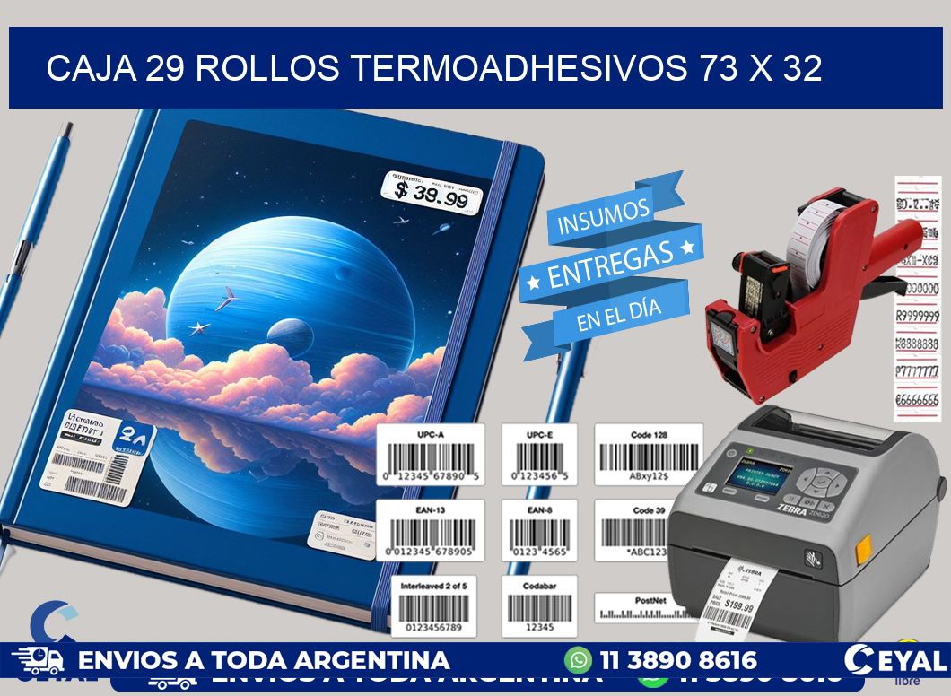 CAJA 29 ROLLOS TERMOADHESIVOS 73 x 32