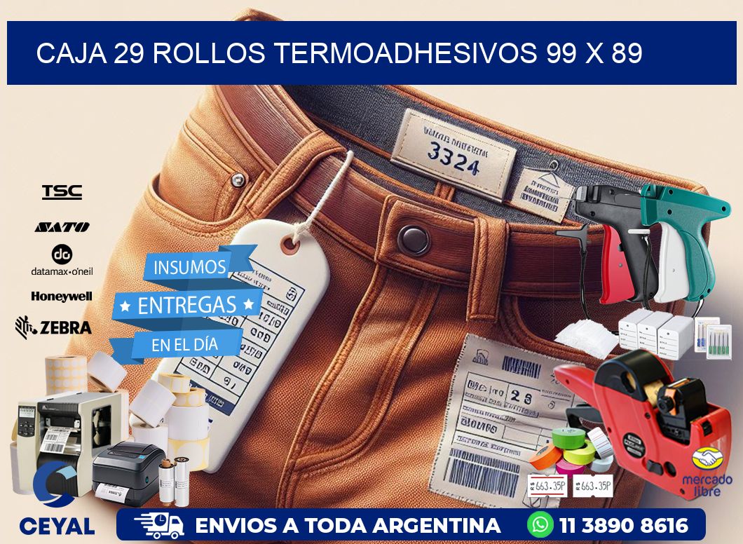CAJA 29 ROLLOS TERMOADHESIVOS 99 x 89