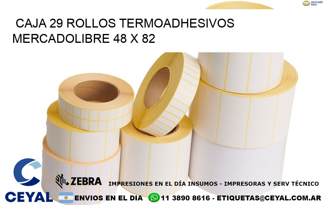 CAJA 29 ROLLOS TERMOADHESIVOS MERCADOLIBRE 48 x 82