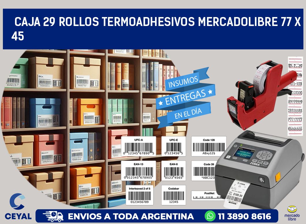 CAJA 29 ROLLOS TERMOADHESIVOS MERCADOLIBRE 77 x 45